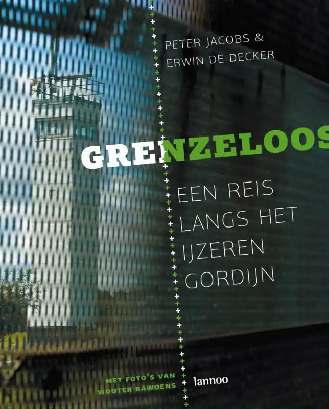 Grenzeloos; een reis langs het ijzeren gordijn - P. Jacobs; Erwin de Decker Koop Vandaag
