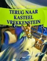 Terug naar Kasteel Vrekkenstein - Geronimo Stilton Laatste Kans