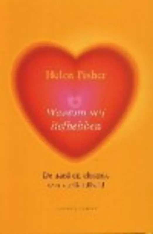 Waarom wij liefhebben - Helen E. Fisher Goedkoop