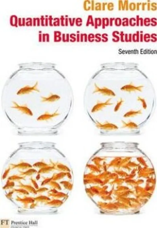 Quantitative Approaches in Business Studies - Clare Morris Gratis Retour