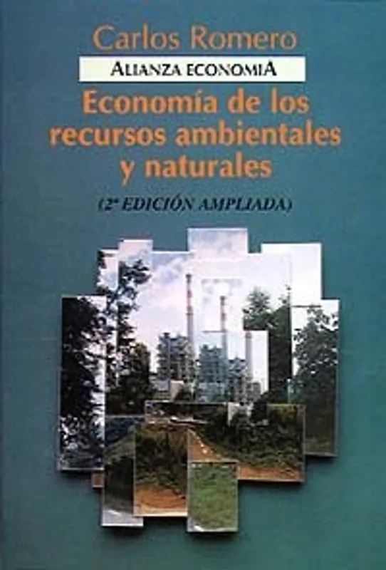 Bestseller Economía de los recursos ambientales y naturales (Alianza Economia) (Spanish Edition) - Carlos Romero