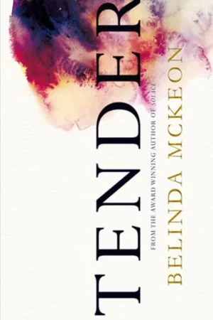 Hete Deal Tender - Belinda McKeon
