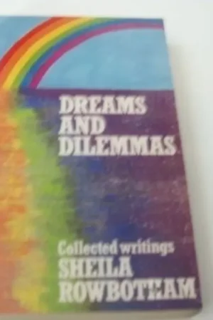 Dreams and dilemmas - Sheila Rowbotham Uitverkoop