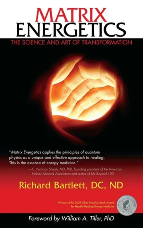 Matrix Energetics: The Science and Art of Transformation - Richard Bartlett Snelle Levering