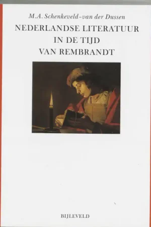 Shop Nu Nederlandse literatuur in de tijd van Rembrandt - M.A. Schenkeveld-van der Dussen