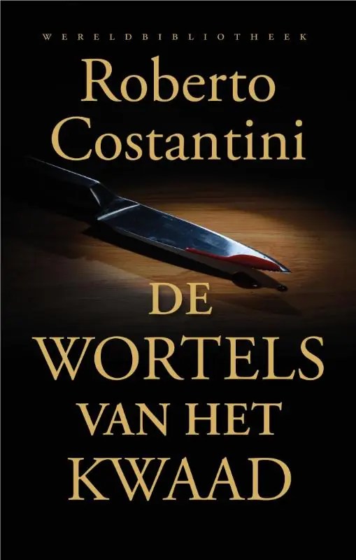 De wortels van het kwaad - Roberto Costantini Merkproduct