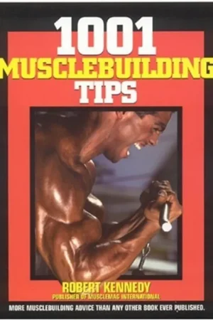 1001 Musclebuilding Tips - Robert Kennedy Rechtstreeks Van De Fabrikant