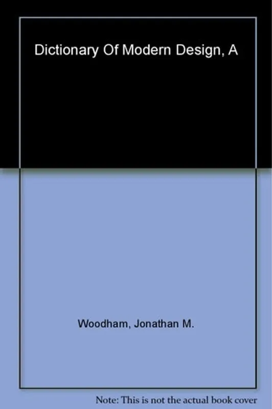 A Dictionary of Modern Design - Jonathan M. Woodham Uitverkoop
