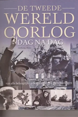Lage Kosten De tweede wereldoorlog dag na dag, - Shaw Anthony