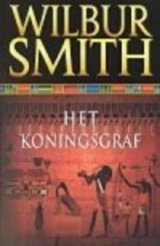 Het koningsgraf - Wilbur Smith Lage Prijs