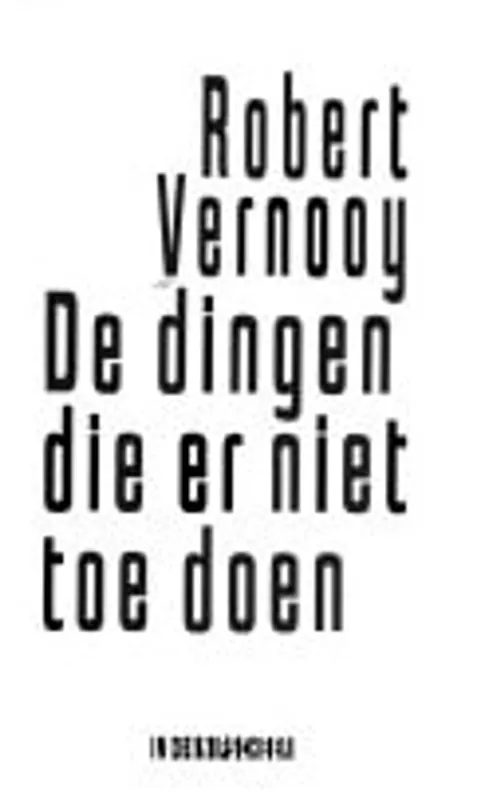 Nu Kopen Dingen die er niet toe doen - Vernooy