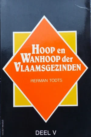 Hoop en wanhoop der vlaamsgezinden deel V - Herman Todts Gratis Retour