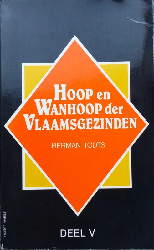 Hoop en wanhoop der vlaamsgezinden deel V - Herman Todts Gratis Retour