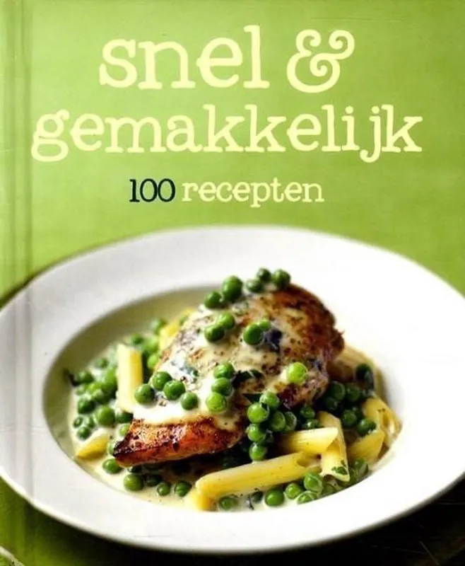 Snel en makkelijk 100 recepten - Love food Lage Kosten