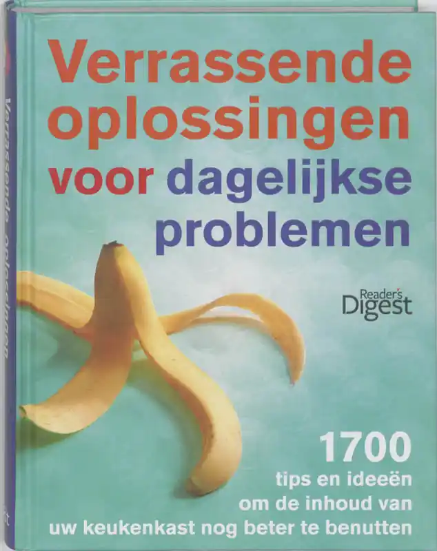 Verrassende oplossingen voor dagelijkse problemen - Reader's Digest Laatste Versie