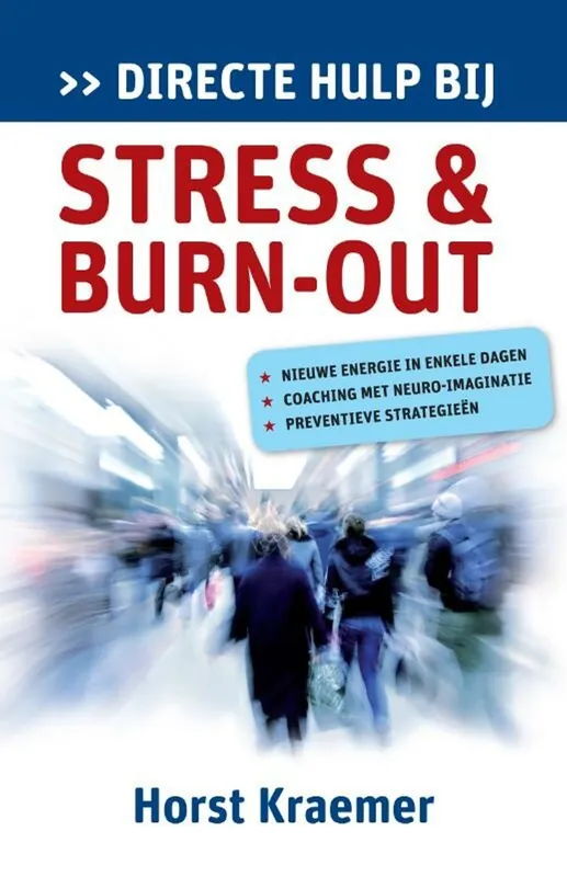 Directe hulp bij stress en burn-out - Horst Kraemer; Vitataal Tijdelijk Beschikbaar
