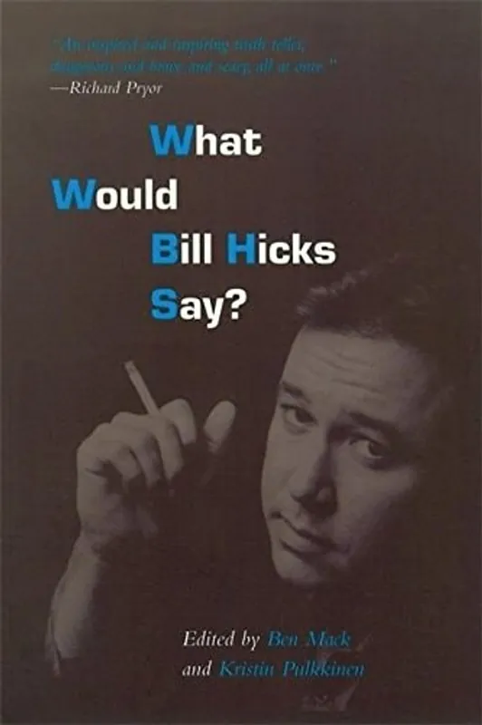 Gratis Retour What would Bill Hicks say?