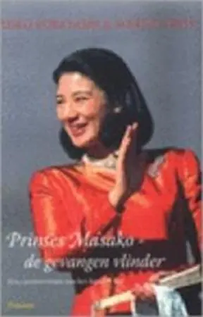 Hete Deal PRINSES MASAKO-DE GEVANGEN VLINDER - Yoko Kobayashi & Martin Fritz