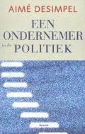 Een ondernemer in de politiek - A. Desimpel Direct Verzonden
