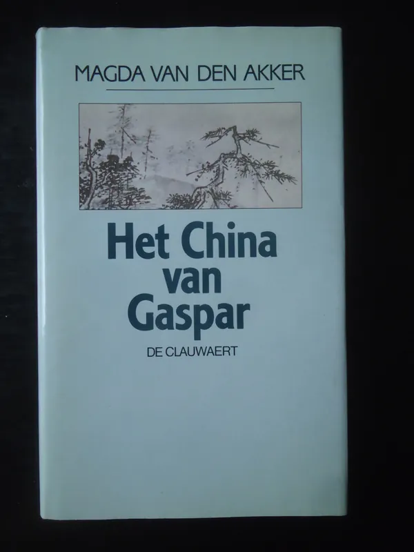 Alleen Vandaag Het China van Gaspar - Magda Van den Akker