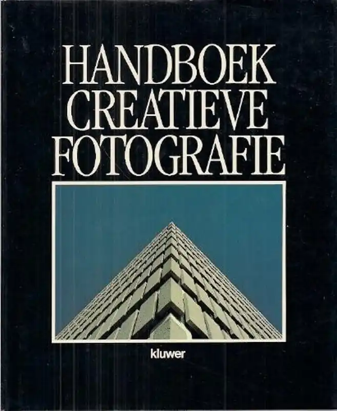 HANDBOEK CREATIEVE FOTOGRAFIE - Kodak Exclusieve Aanbieding
