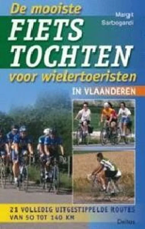 De mooiste fietstochten voor wielertoeristen in Vlaanderen - Margit Sarbogardi Uitverkoop