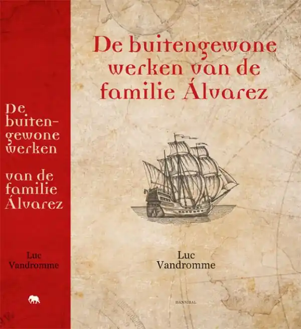 Beperkte Voorraad De buitengewone werken van de familie Álvarez - Luc Vandromme