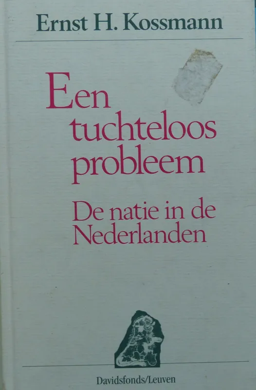 Een tuchteloos probleem - E.H. Kossmann Beperkte Voorraad