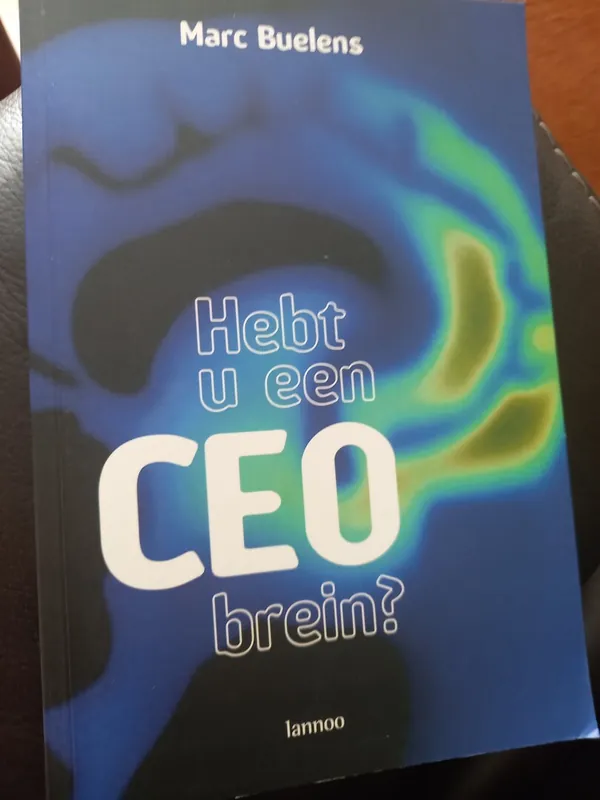 Nieuw Hebt u een CEO-brein? Denken en handelen als een manager - Marc Buelens