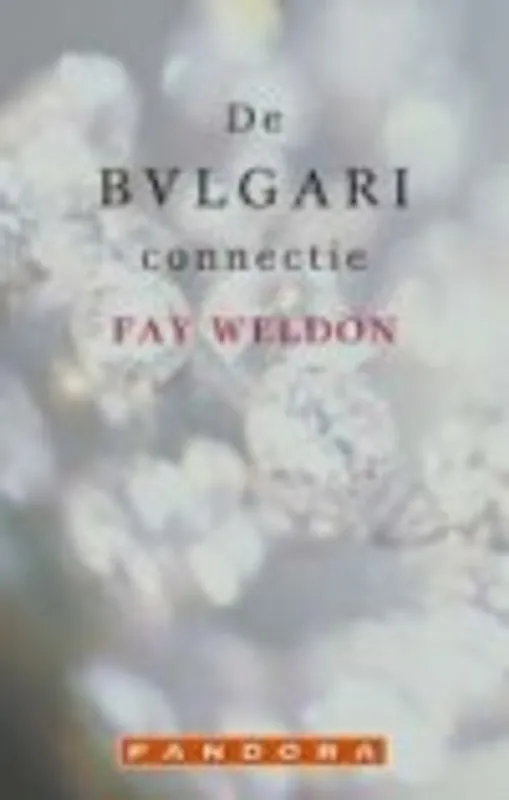 De Bulgari connectie - Fay Weldon Flitsaanbieding