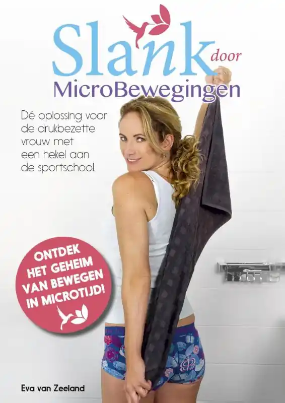 Nieuw Slank door microbewegingen - Eva Van Zeeland