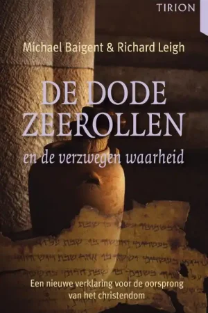 Snelle Levering De dode zeerollen en de verzwegen waarheid - M. Baigent; R. Leigh