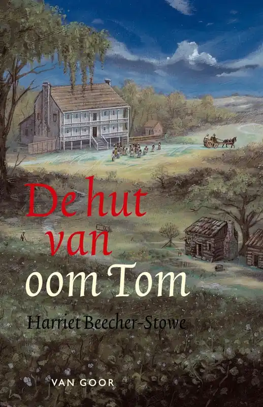 De hut van oom Tom - Harriet Elizabeth Stowe Betrouwbaar