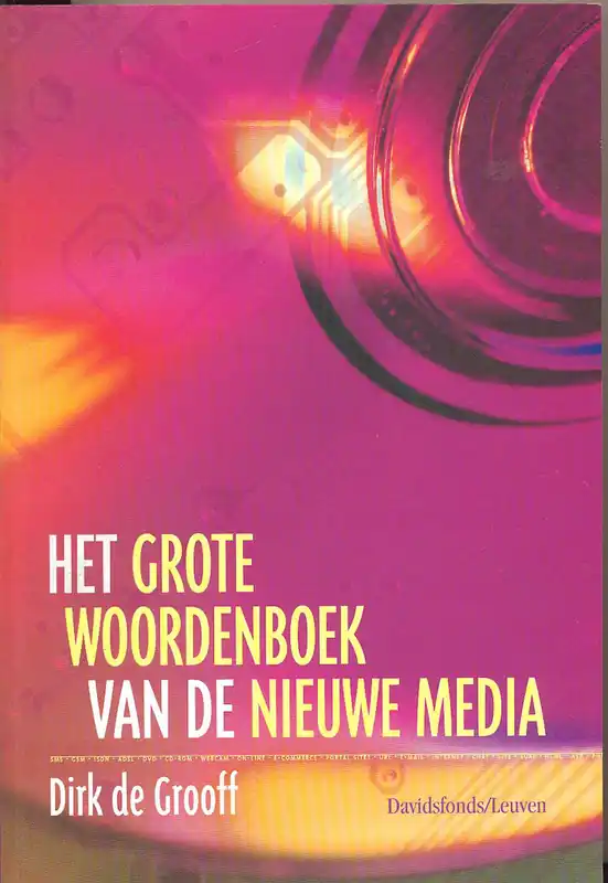 Het grote woordenboek van de nieuwe media - D. de Grooff Premium
