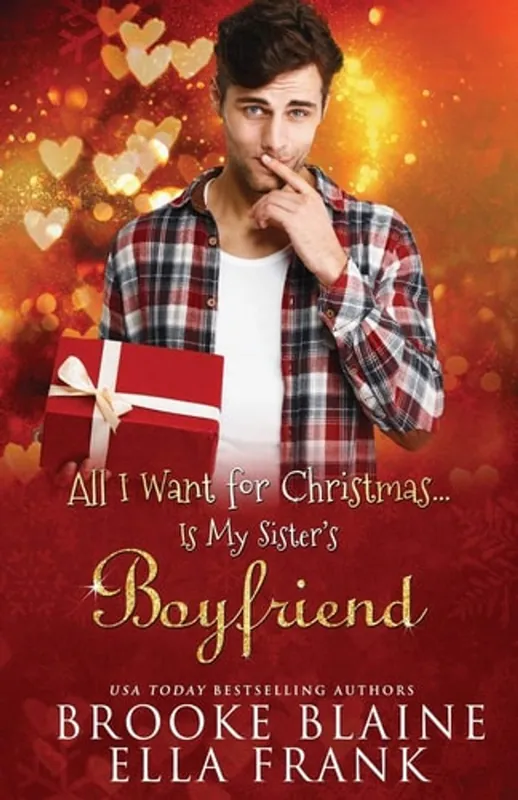 All I Want for Christmas...Is My Sister's Boyfriend - Brooke Blaine Aanbieding