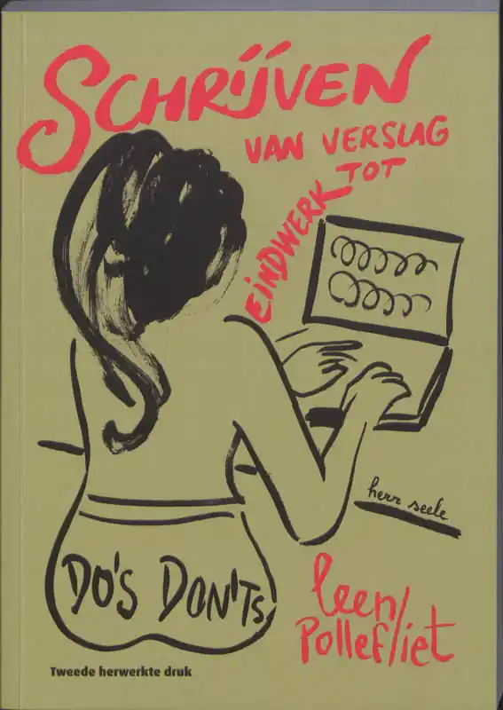 Schrijven: van verslag tot eindwerk. Do's en don'ts - Leen Pollefliet Koop Online