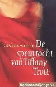 De speurtocht van Tiffany Trott - Isabel Wolff Rechtstreeks Van De Fabrikant