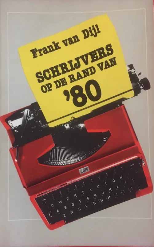 Snelle Levering Schrijvers op de rand van '80 - Frank van Dijl
