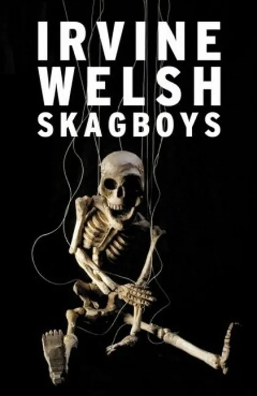 Skagboys - Irvine Welsh Bestel Nu