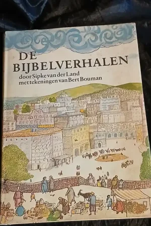 De bijbelverhalen - Sipke van der Land Op = Op