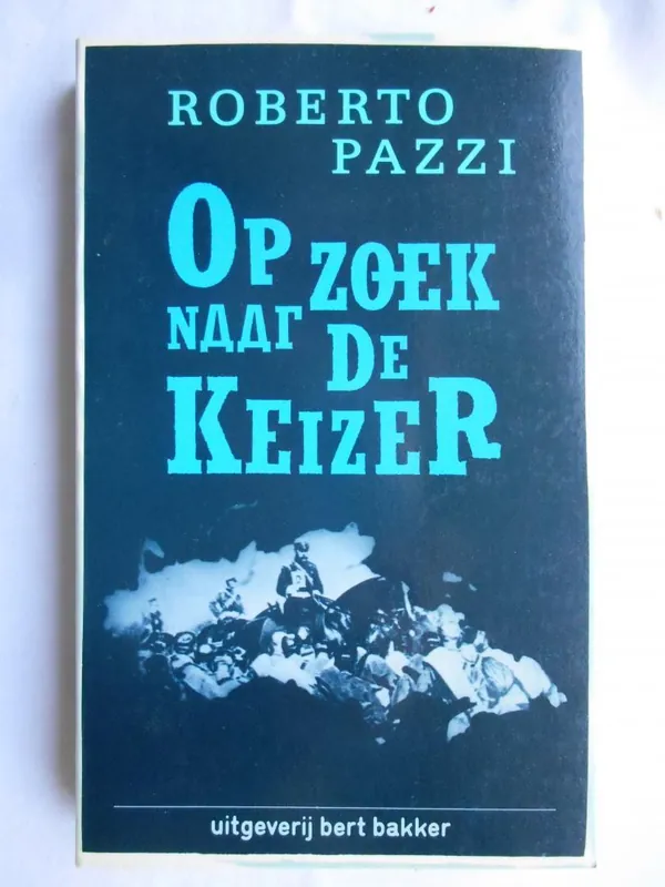 Koopje Op zoek naar de keizer - Roberto Pazzi