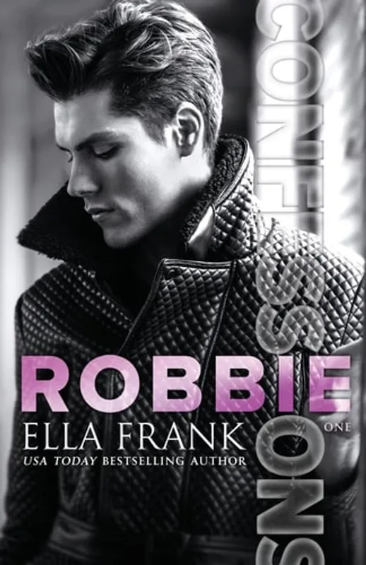 Betrouwbaar Confessions: Robbie (Confessions Series) - Ella Frank
