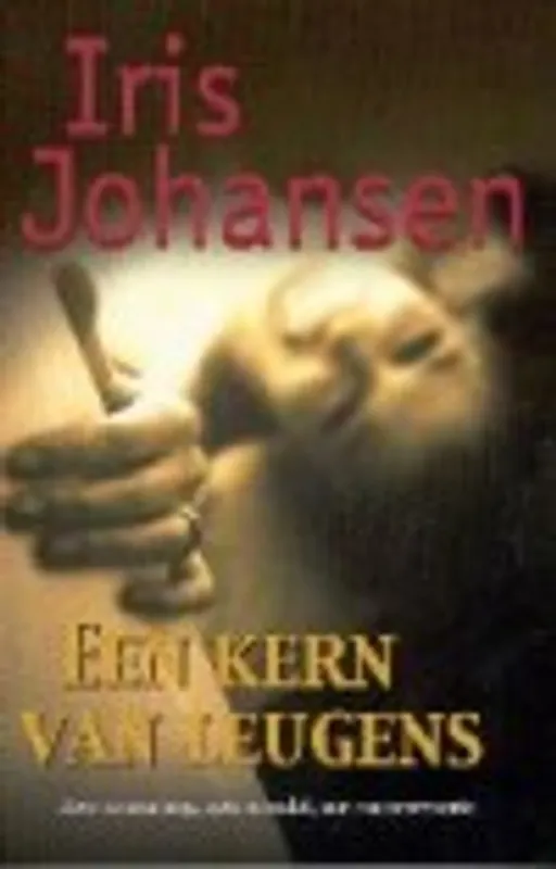 Gereduceerde Prijs Een kern van leugens - Iris Johansen