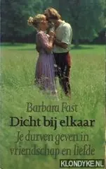 Dicht bij elkaar - Barabara Fast Alleen Vandaag