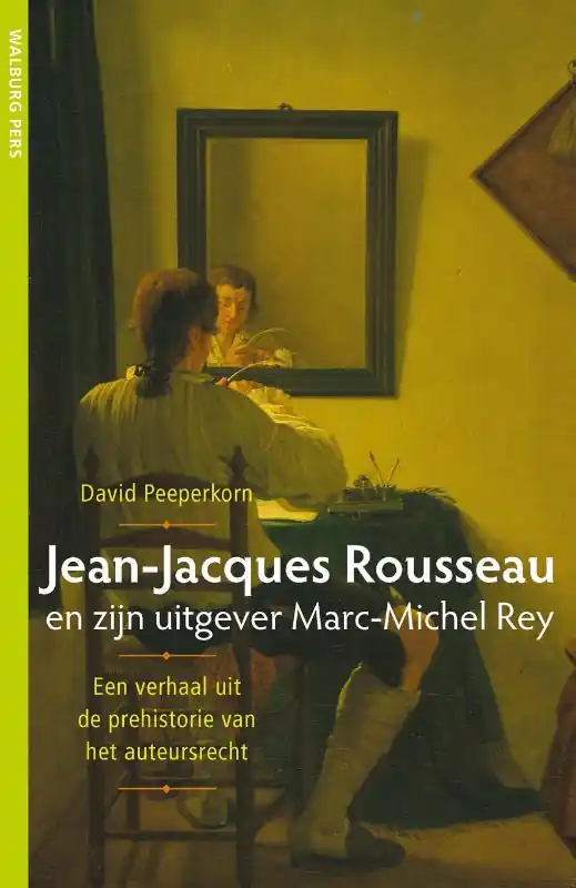 Jean-Jacques Rousseau en zijn uitgever Marc-Michel Rey - David Peeperkorn Koopje