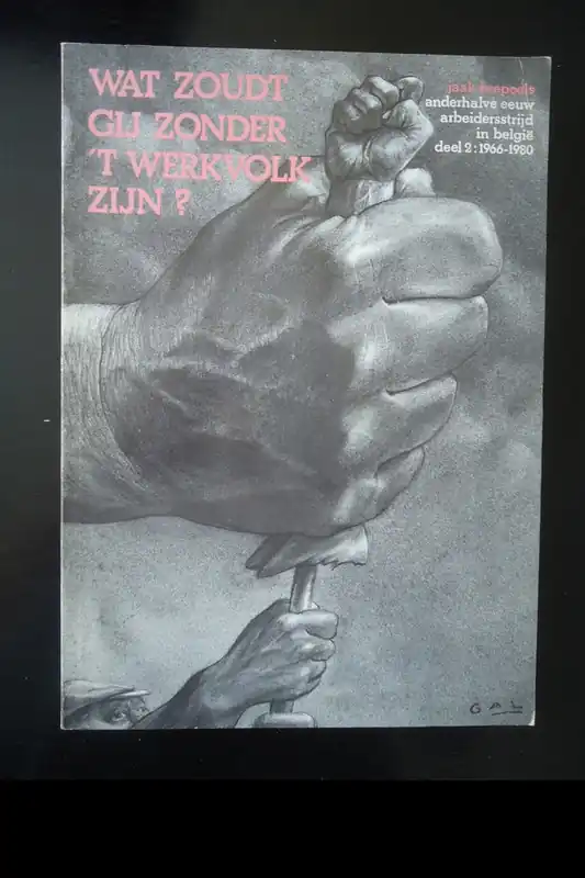 Bestseller Wat zoudt gij zonder 't werkvolk zijn? - Jaak Brepoels