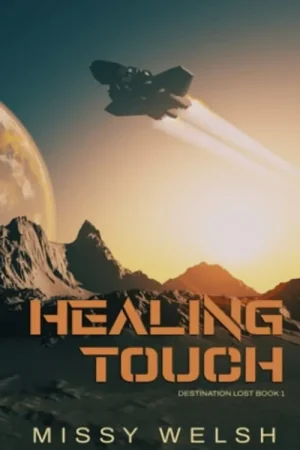 Voordeelprijs Healing Touch: Gay Sci-fi M/M Romance (Destination Lost) - Missy Welsh