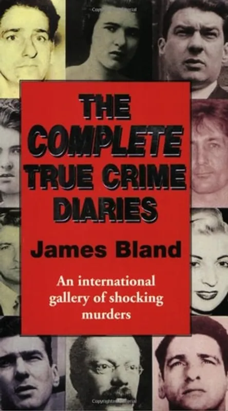 Dagaanbieding The Complete True Crime Diaries - James Bland