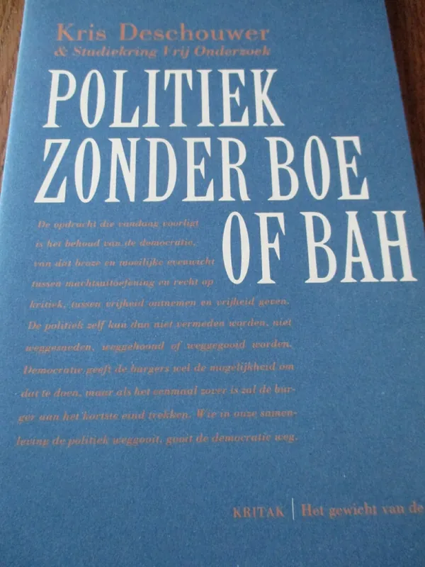 Politiek zonder boe of bah - Kris Deschouwer Laatste Kans