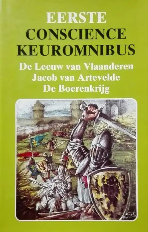Laatste Versie Eerste Conscience keuromnibus: De Leeuw van Vlaanderen, Jacob van Artevelde, De Boerenkrijg - Hendrik Conscience